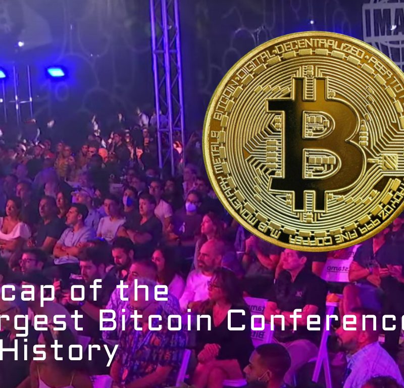 Recap of the Largest Bitcoin Conference in History
