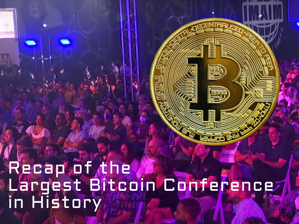 Recap of the Largest Bitcoin Conference in History